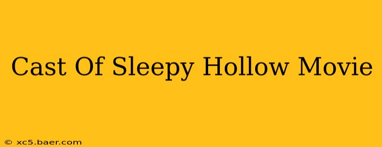 Cast Of Sleepy Hollow Movie