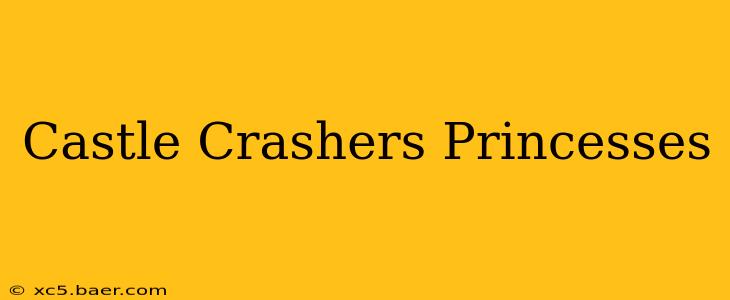 Castle Crashers Princesses