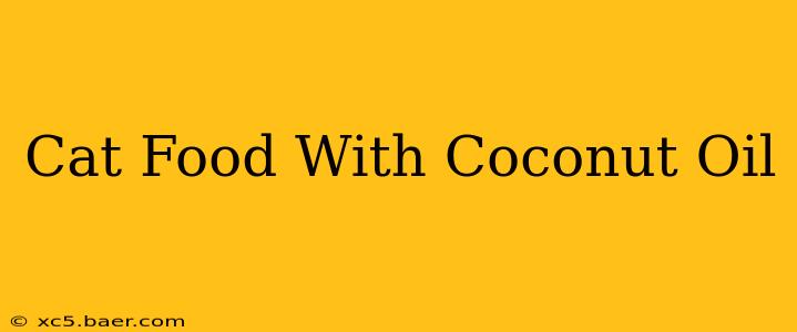 Cat Food With Coconut Oil