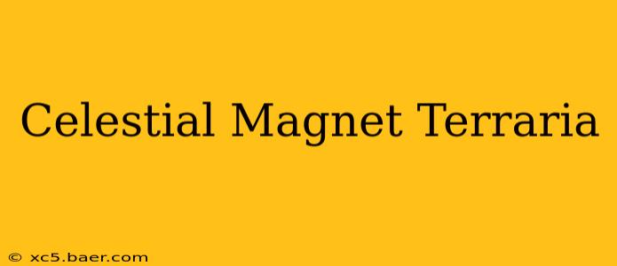 Celestial Magnet Terraria