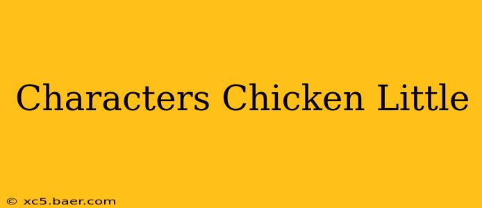 Characters Chicken Little