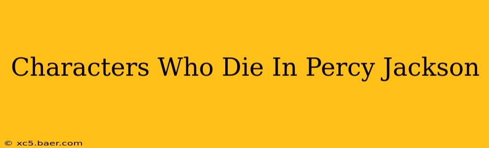 Characters Who Die In Percy Jackson