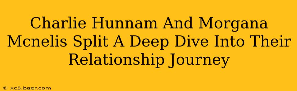 Charlie Hunnam And Morgana Mcnelis Split A Deep Dive Into Their Relationship Journey