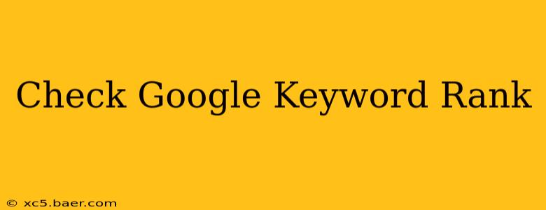 Check Google Keyword Rank