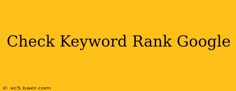 Check Keyword Rank Google