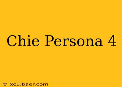 Chie Persona 4