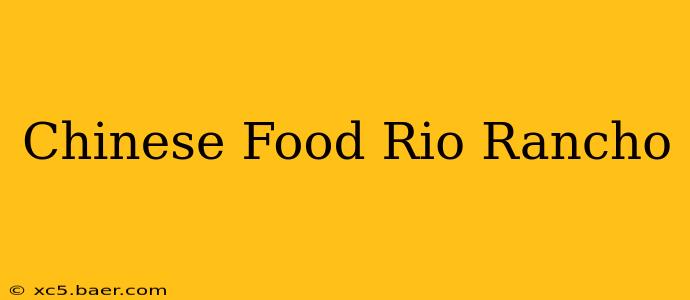 Chinese Food Rio Rancho