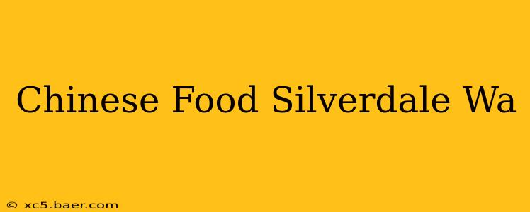 Chinese Food Silverdale Wa