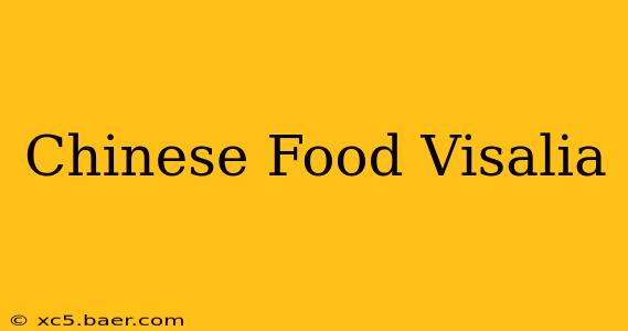 Chinese Food Visalia