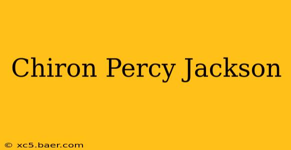 Chiron Percy Jackson