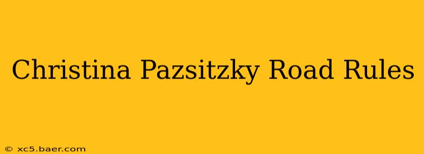 Christina Pazsitzky Road Rules