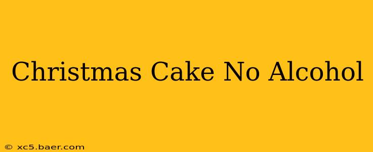 Christmas Cake No Alcohol