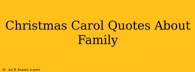 Christmas Carol Quotes About Family