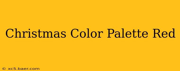 Christmas Color Palette Red