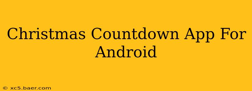 Christmas Countdown App For Android