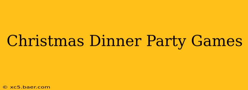 Christmas Dinner Party Games