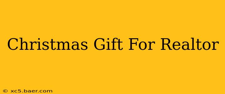 Christmas Gift For Realtor