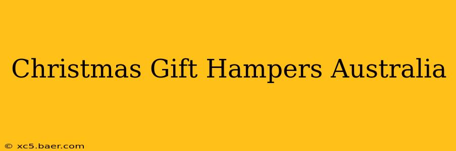 Christmas Gift Hampers Australia