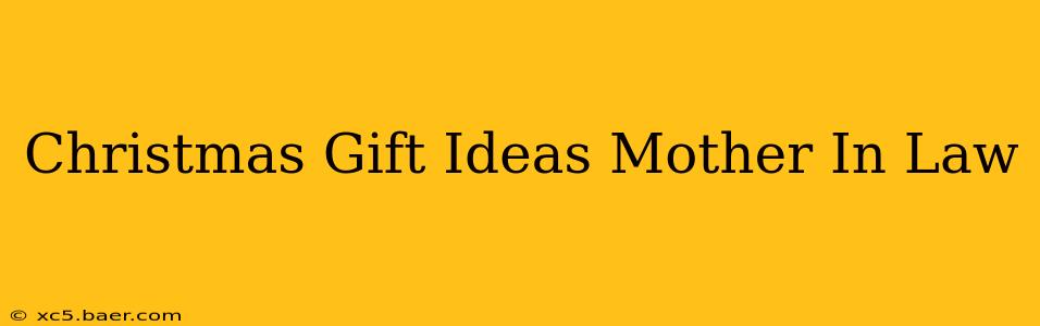 Christmas Gift Ideas Mother In Law