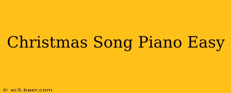 Christmas Song Piano Easy