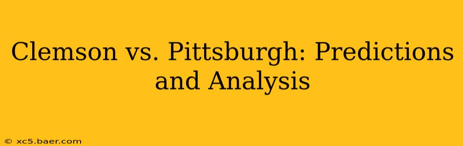 Clemson vs. Pittsburgh: Predictions and Analysis