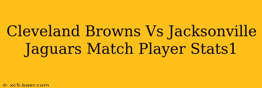 Cleveland Browns Vs Jacksonville Jaguars Match Player Stats1