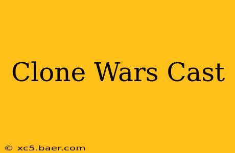 Clone Wars Cast
