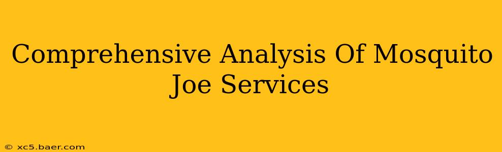 Comprehensive Analysis Of Mosquito Joe Services
