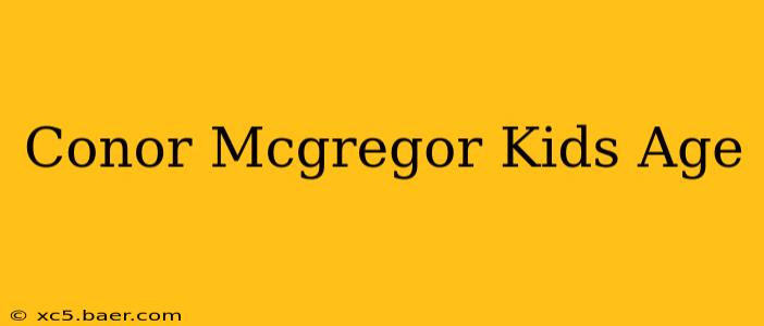 Conor Mcgregor Kids Age