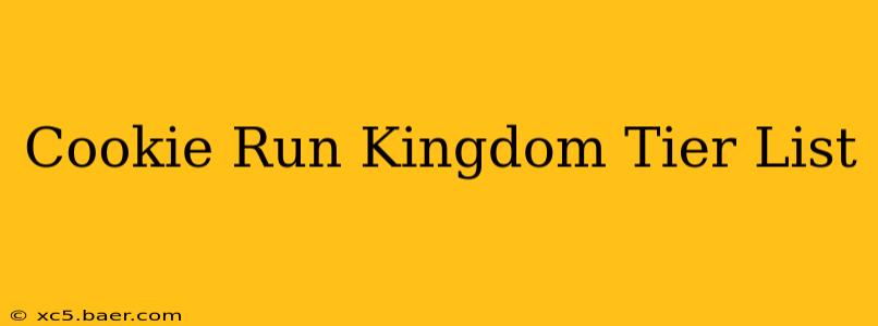 Cookie Run Kingdom Tier List