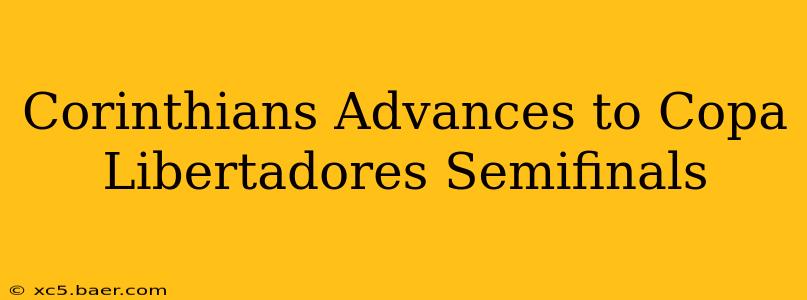 Corinthians Advances to Copa Libertadores Semifinals