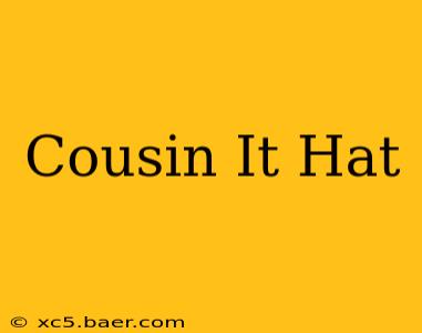 Cousin It Hat