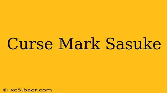 Curse Mark Sasuke