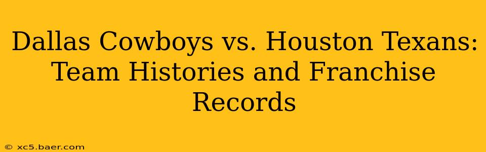 Dallas Cowboys vs. Houston Texans: Team Histories and Franchise Records