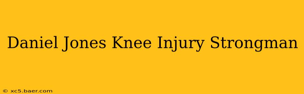Daniel Jones Knee Injury Strongman
