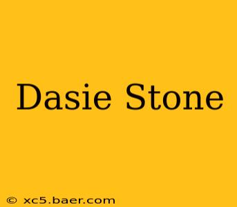 Dasie Stone