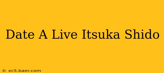 Date A Live Itsuka Shido
