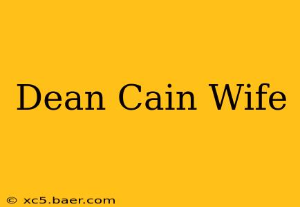 Dean Cain Wife