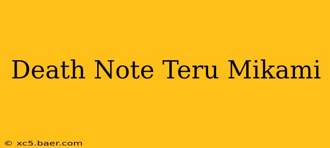 Death Note Teru Mikami