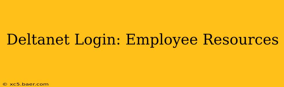 Deltanet Login: Employee Resources