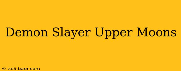 Demon Slayer Upper Moons