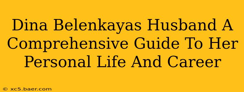 Dina Belenkayas Husband A Comprehensive Guide To Her Personal Life And Career