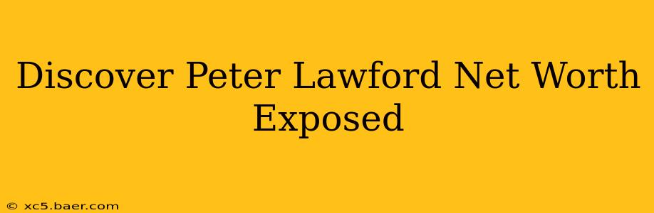 Discover Peter Lawford Net Worth Exposed
