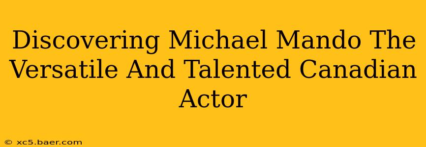 Discovering Michael Mando The Versatile And Talented Canadian Actor