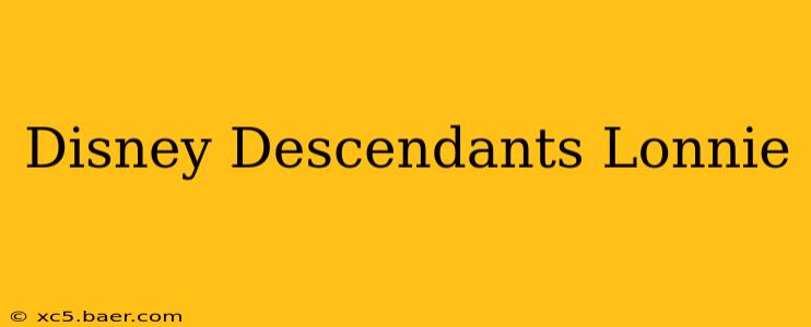 Disney Descendants Lonnie