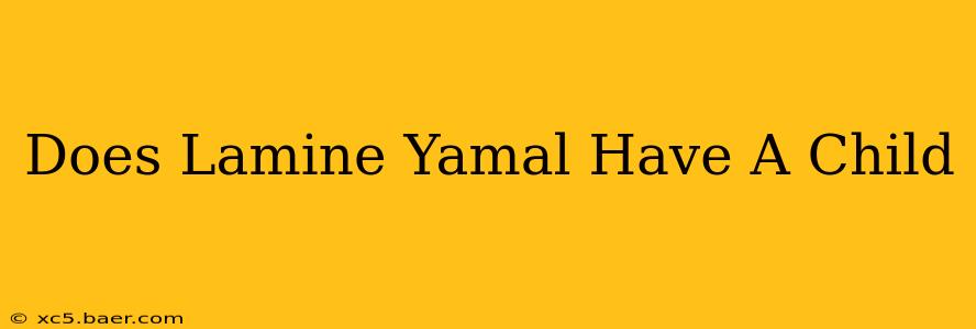 Does Lamine Yamal Have A Child