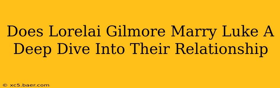 Does Lorelai Gilmore Marry Luke A Deep Dive Into Their Relationship