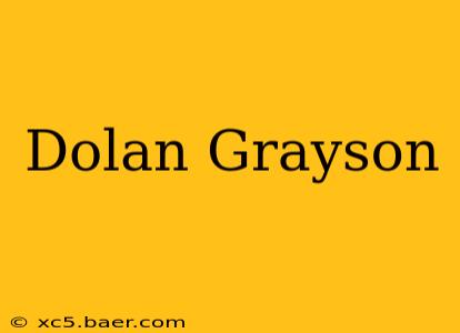 Dolan Grayson
