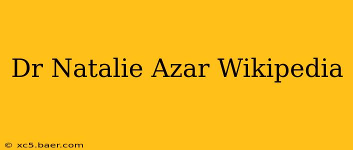 Dr Natalie Azar Wikipedia