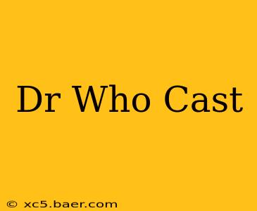 Dr Who Cast